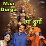 Maa Durga - Sadhna Sargam Song Download